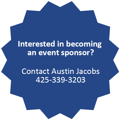 Interested in becoming an event sponsor? Contact Austin Jacobs 425-339-3203