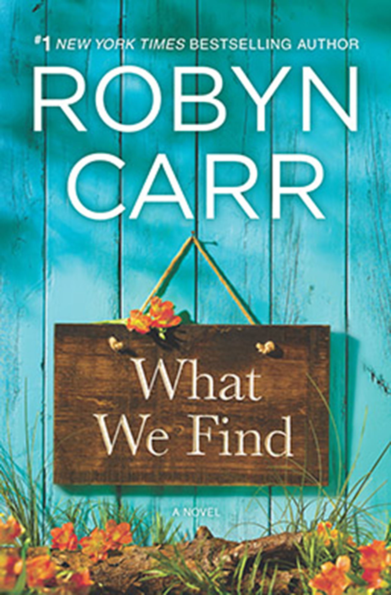 “What We Find”by Robyn Carr.