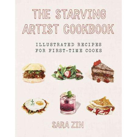 “The Starving Artist Cookbook: Illustrated Recipes for First-Time Cooks” is great for young adults and college graduates.