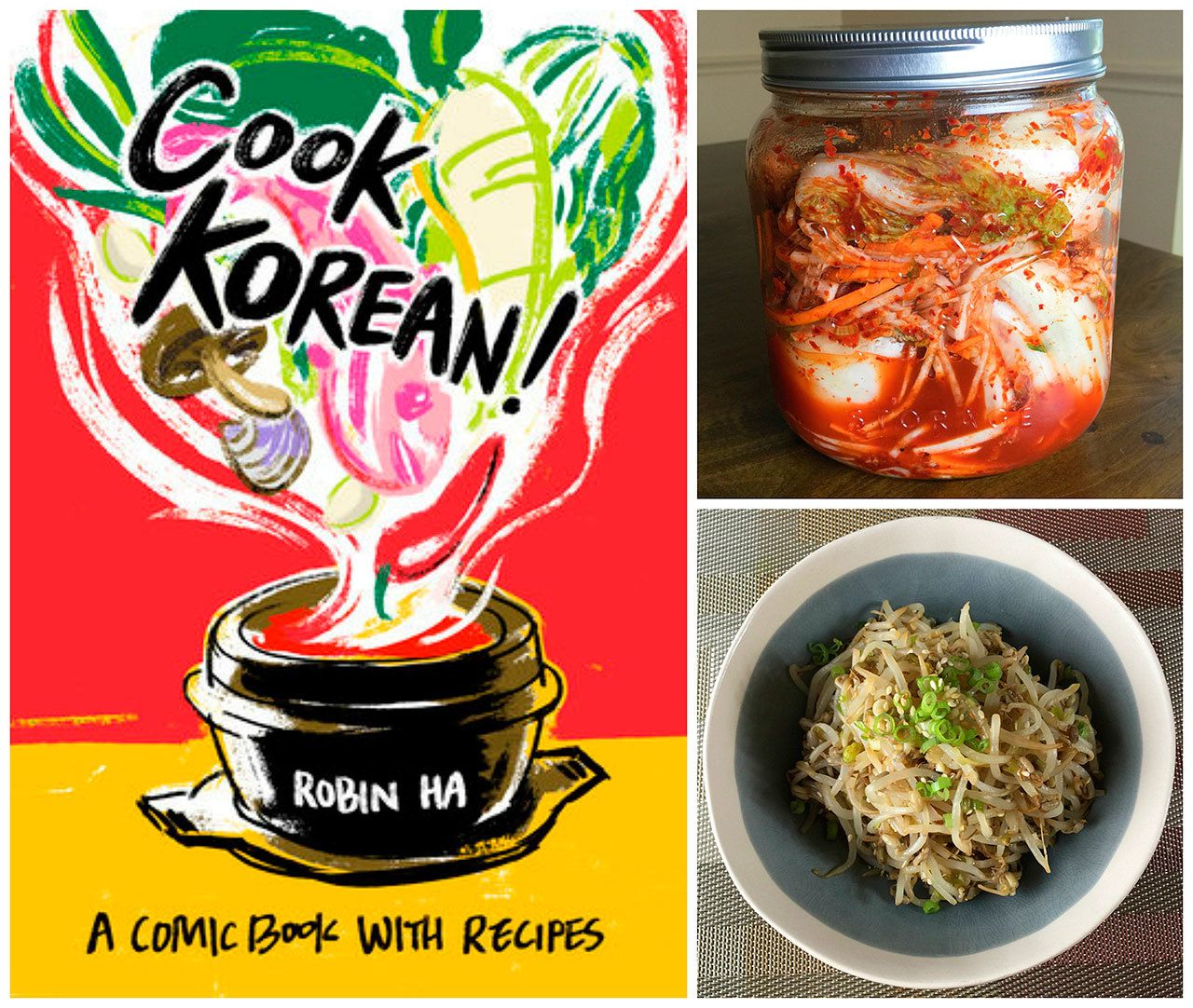 The cover of “Cook Korean!” by Robin Ha, with two recipes prepared by Leslie Brenner from the book: easy kimchi (top right) and Korean bean sprout salad (bottom right). (Leslie Brenner / Dallas Morning News)