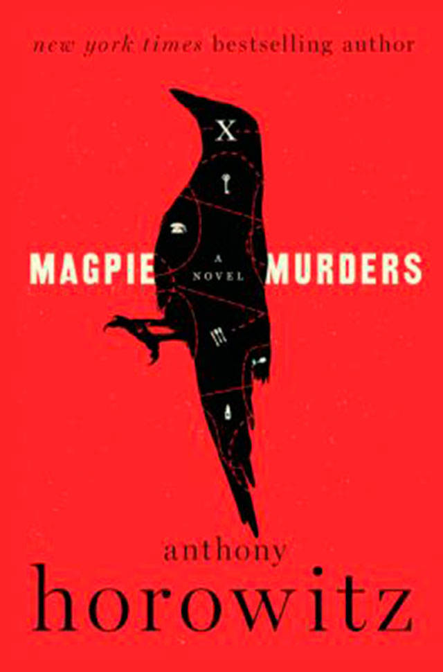 “Magpie Murders” by Anthony Horowitz is a mystery within a mystery book, making it a challenging whodunit. (Everett Public Library image)
