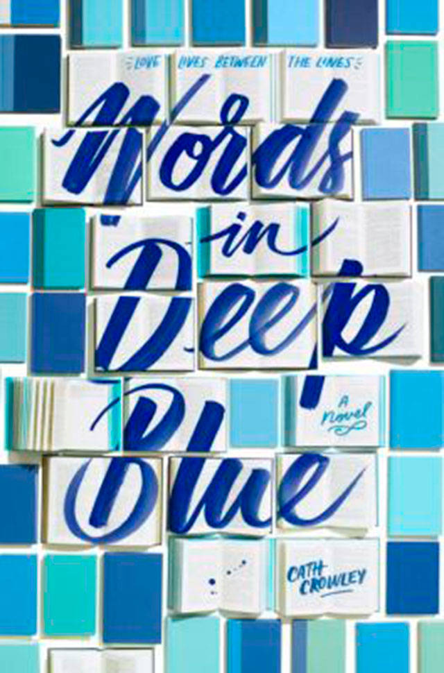 Cath Crowley’s “Words in Deep Blue.” (Everett Public Library image)