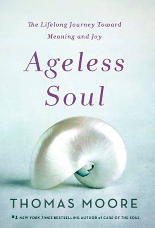 Thomas Moore’s latest book, “Ageless Soul: The Lifelong Journey Toward Meaning and Joy,” offers a more philosophical approach which some may find solace in reading.