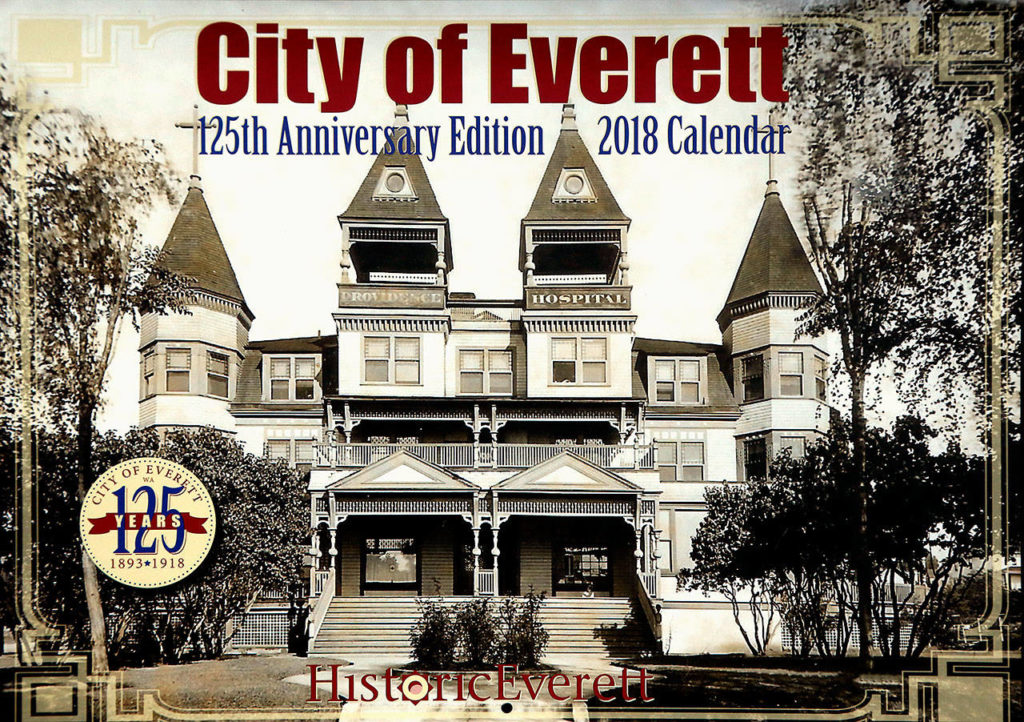 Historic Everett’s 2018 calendar is titled “City of Everett 125th Anniversary Edition.” The former Providence Hospital and original Monte Cristo Hotel is on the cover. (Dan Bates / The Herald)

