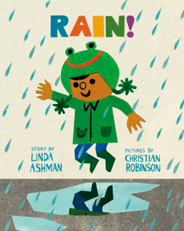 “Rain!” by Linda Ashman follows the parallel stories of an older man who is irritated to have to deal with wet weather and a young boy in a frog hat who is delighted to explore the rainy world. It is one of many books worth recommending to young readers.