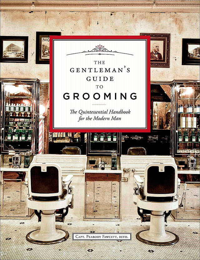 “The Gentleman’s Guide to Grooming” reads like an unfunny parody of a lost British aristocracy. (Sterling)