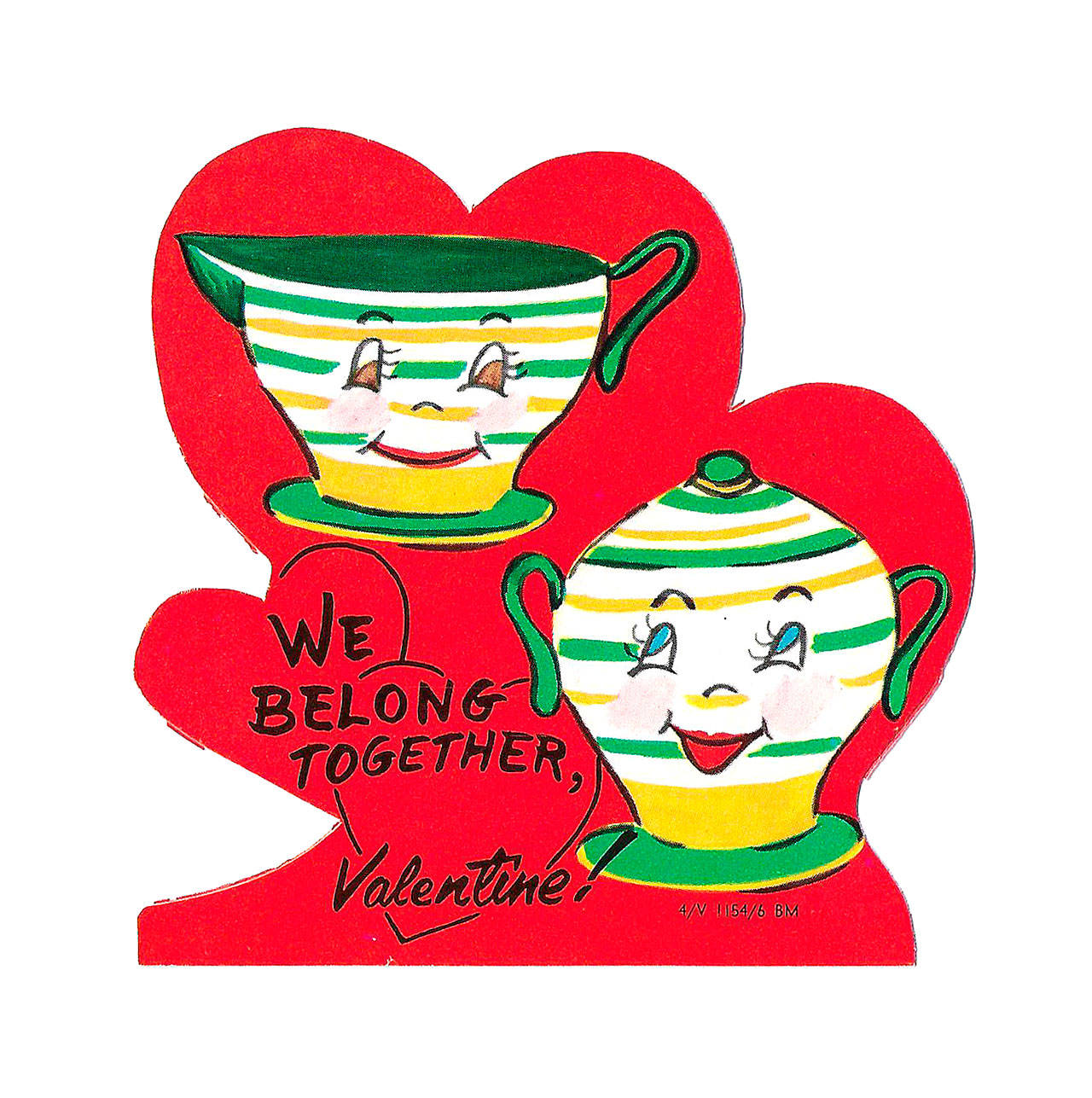 This 1950s cutout card picturing a cup and saucer and the message “We belong together” sold this year for 50 cents. (Cowles Syndicate Inc.)