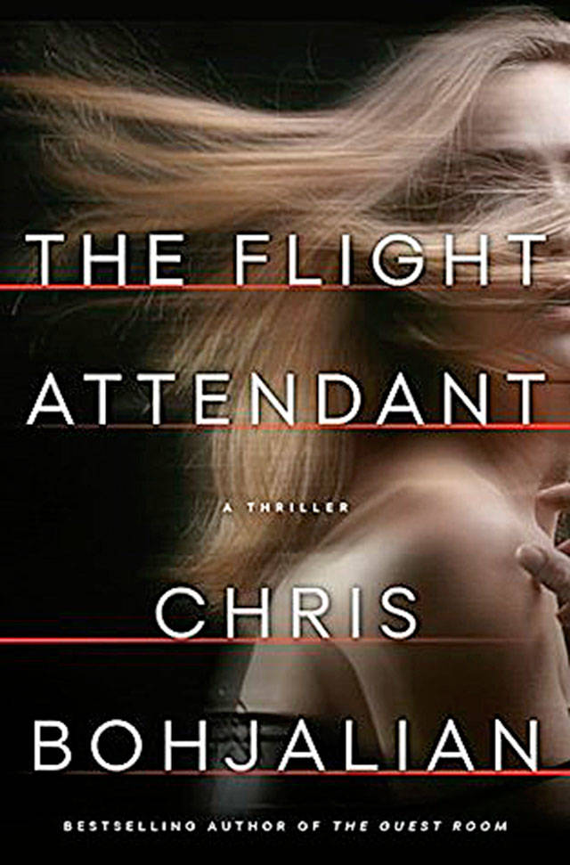 “The Flight Attendant” by Chris Bohjalian is a thriller filled with turbulence and sudden plunges. (Doubleday)