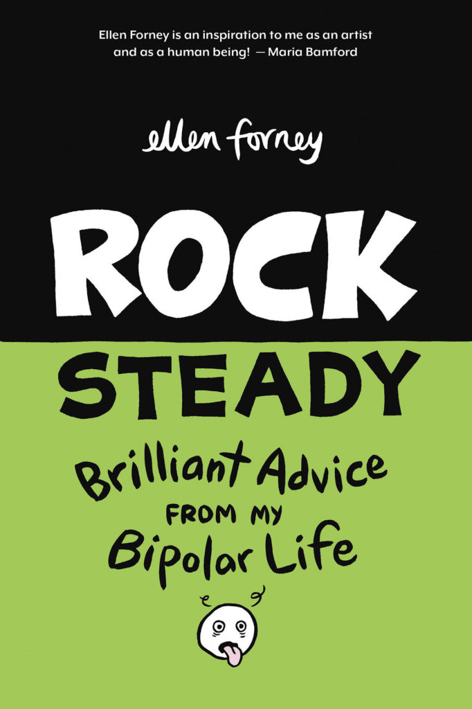 “Rock Steady” is the second graphic book that Seattle artist Ellen Forney has written about her life with bipolar disorder. (Fantagraphics)
