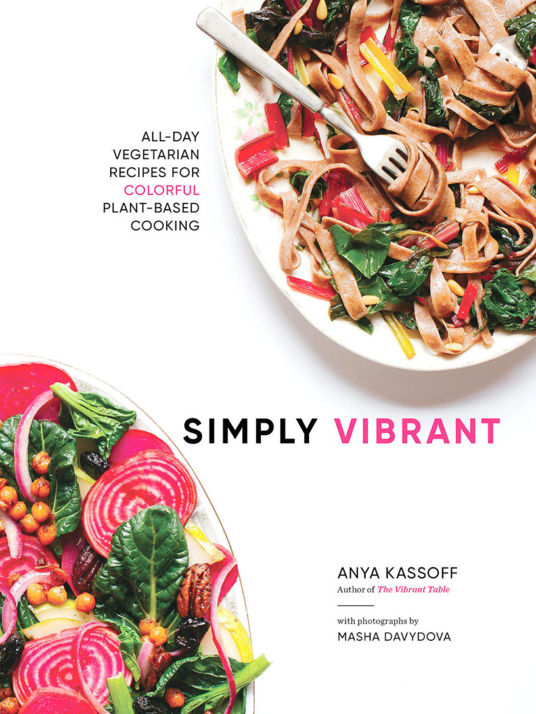 “Simply Vibrant” by Anya Kassoff (Roost Books)
