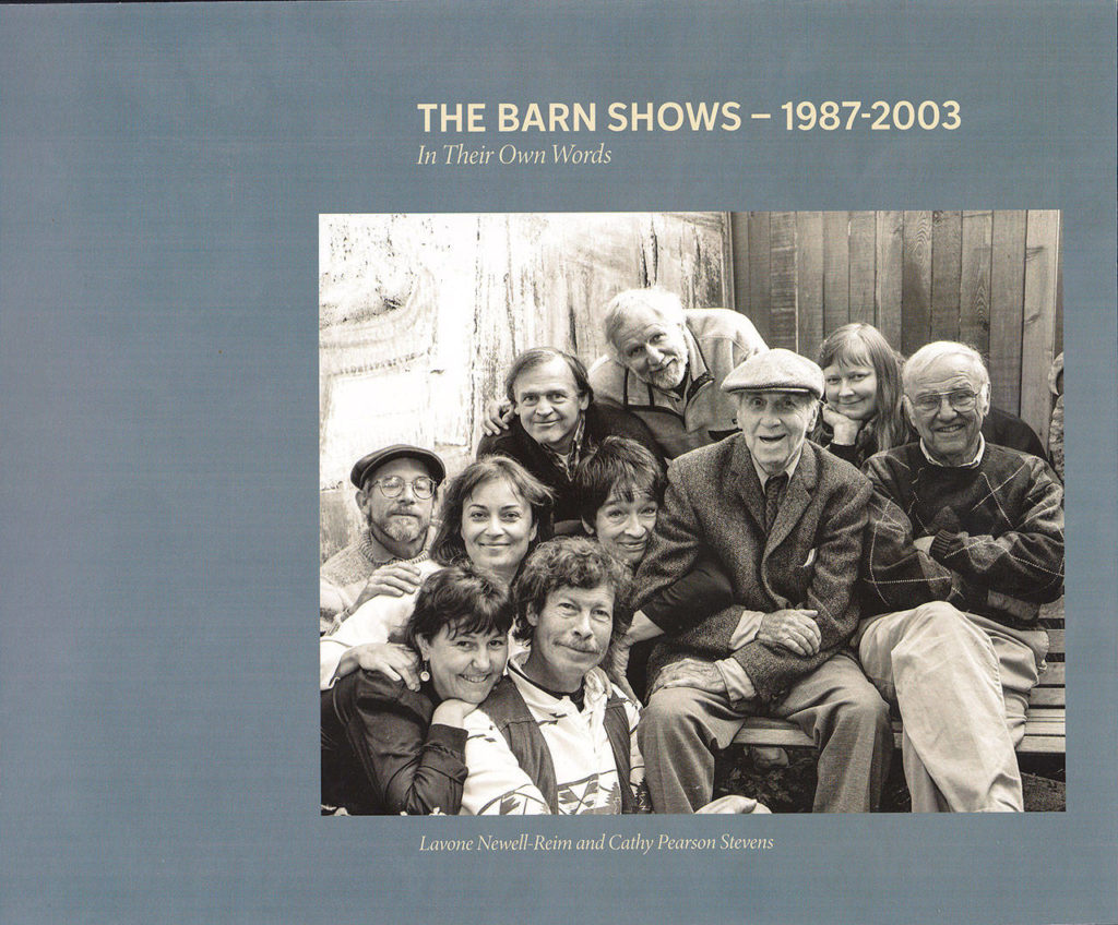 A photo from the 1995 Barn Show on the cover of “The Barn Shows — 1987-2003: In Their Own Words.” Front, from left: Cathy Schoenberg and John Simon. Middle row, from left: Michael Clough, Maggie Wilder, Lavonne Newell, Guy Anderson and Clayton James. Back row, from left: Ed Kamuda, Dedy Ward and Anne Martin McCool. Cathy Pearson Stevens took the photo at Anderson’s La Conner home.
