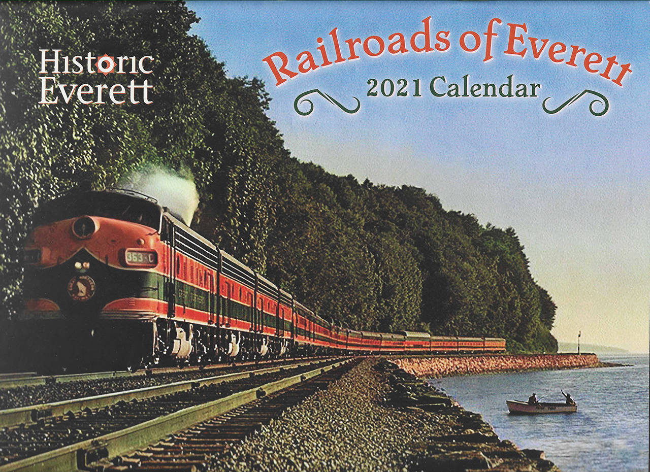 The 2021 Historic Everett calendar focuses on the city’s railroad past, present and future. (Historic Everett, Jack O’Donnell collection photo)