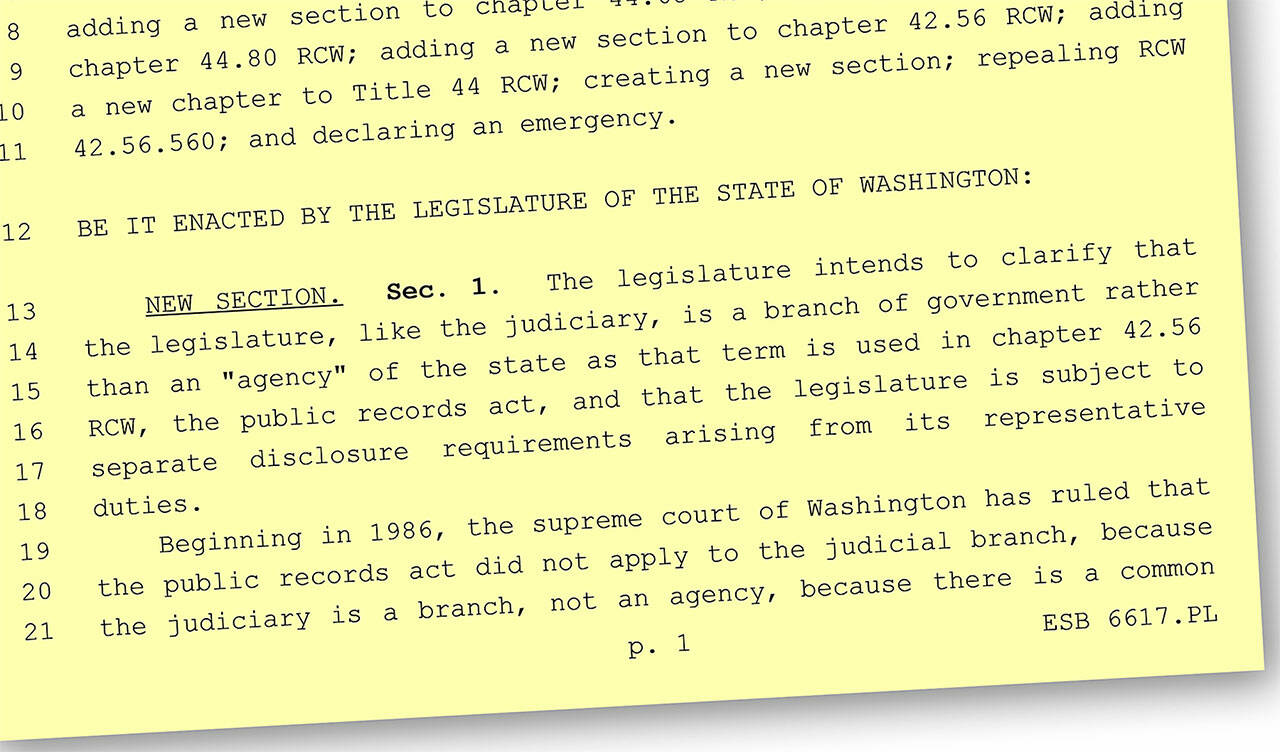 Adopted by the state Legilature in 2018, Senate Bill 6617, would have largely exempted lawmakers from the provisions of the state Public Records Act. It was vetoed by Gov. Jay Inslee after public outcry.