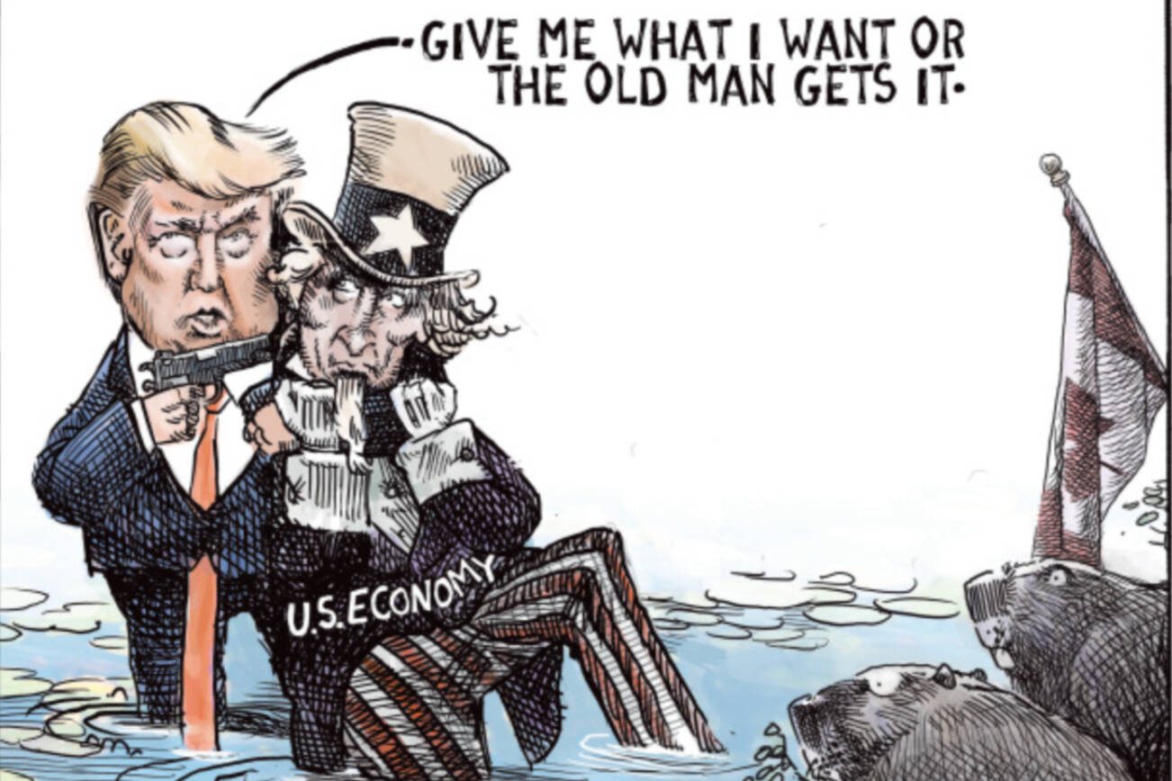 DONALD Trump says give him what he wants or the old man gets it to a couple of beavers representing Canada, while holding a gun to the head of uncle sam representing the economy.