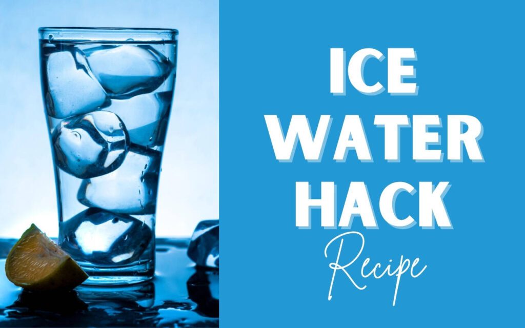 Ice Water Hack Recipe: How to Make This Easy Metabolism-Boosting Drink ...