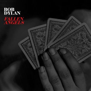 This CD cover image released by Columbia Records shows &ldquo;Fallen Angels,&rdquo; a new release by Bob Dylan.