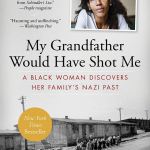 Review: Compelling empathy in ‘My Grandfather Would Have Shot Me’