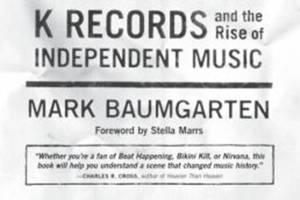 Love Rock Revolution explores Olympia label K Records’ impact