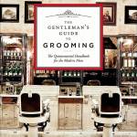 The Gentlemans Guide to Grooming reads like an unfunny parody of a lost British aristocracy. (Sterling)
