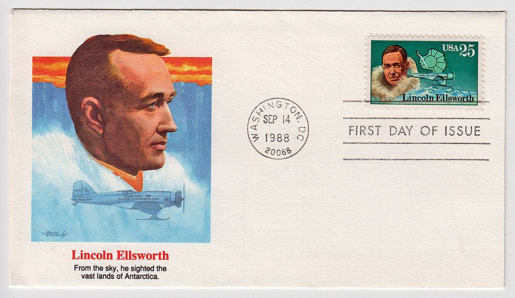 This postage stamp issued in 1988 honored polar explorer Lincoln Ellsworth. Like his colleague and fellow explorer Sir Hubert Wilkins, Ellsworth was not a boastful person, and according to his widow, would have been embarrassed by the honor. (Lincoln Ellsworth Fleetwood First Day Cover courtesy Mystic Stamp Company)