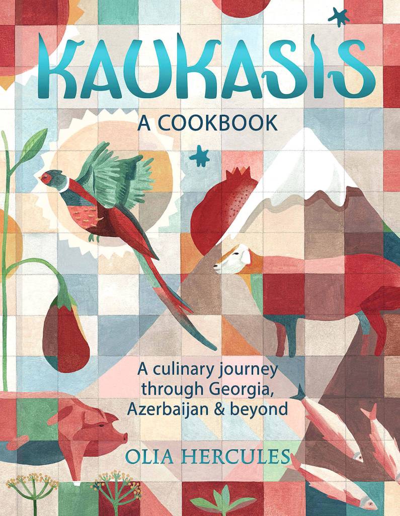 Kaukasis: A Culinary Journey through Georgia, Azerbaijan & Beyond by Olia Hercules. (Weldon Owen)