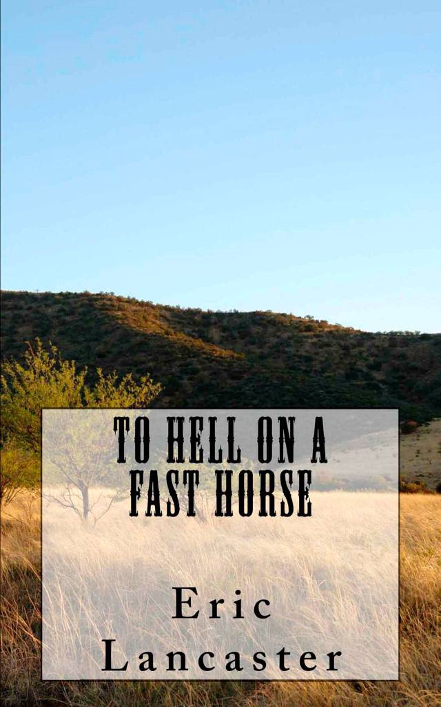 Eric Lancaster self-published his first book, To Hell On A Fast Horse, after participating in National Novel Writing Month in 2017. (Eric Lancaster)