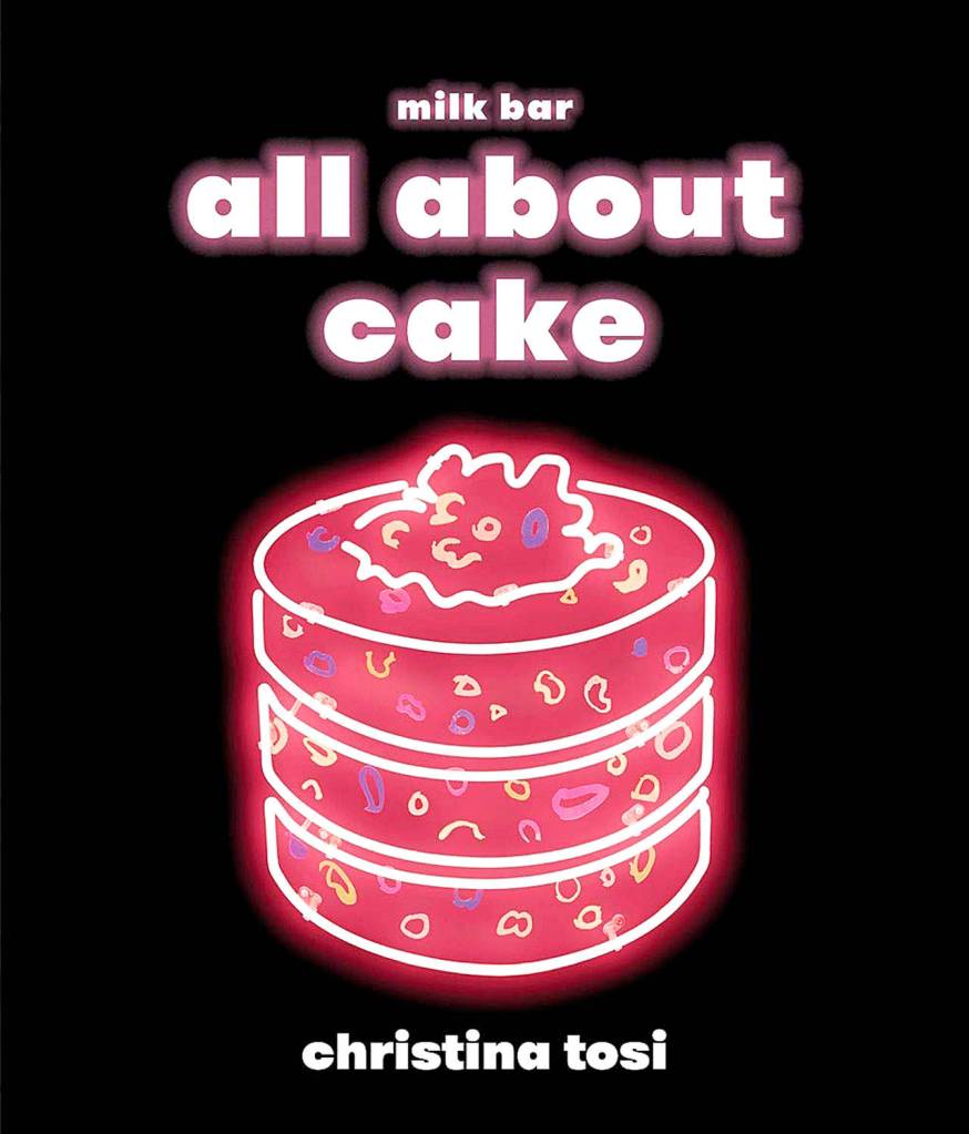 Milk Bar: All About Cake (Clarkson Potter)