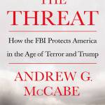 The Threat: How the FBI Protects America in the Age of Terror and Trump