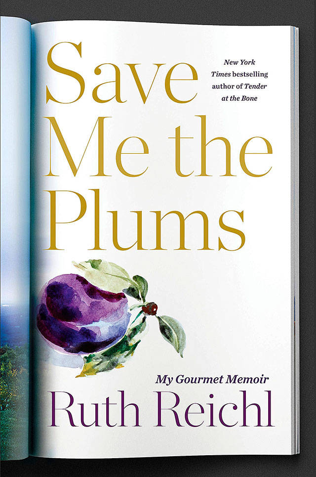 Save Me the Plums by Ruth Reichl