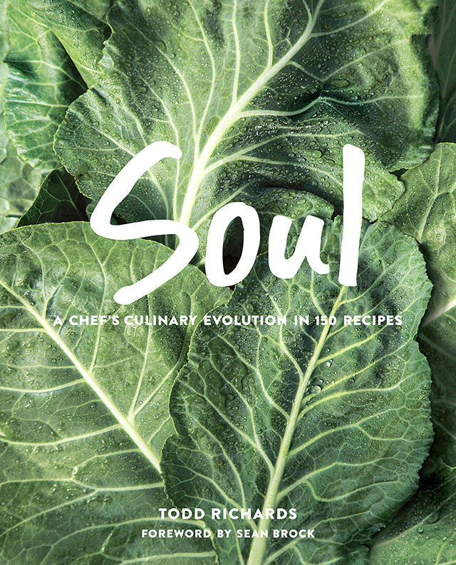 “Soul: A Chef’s Culinary Evolution in 150 Recipes” by Todd Richards