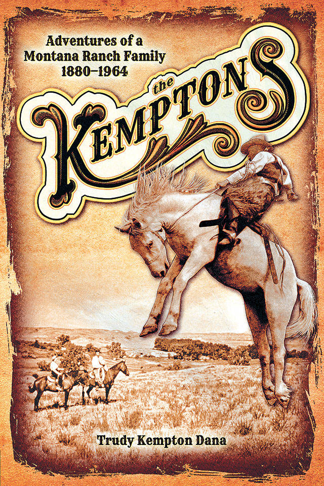The Kemptons: Adventures of a Montana Ranch Family, 1880-1964