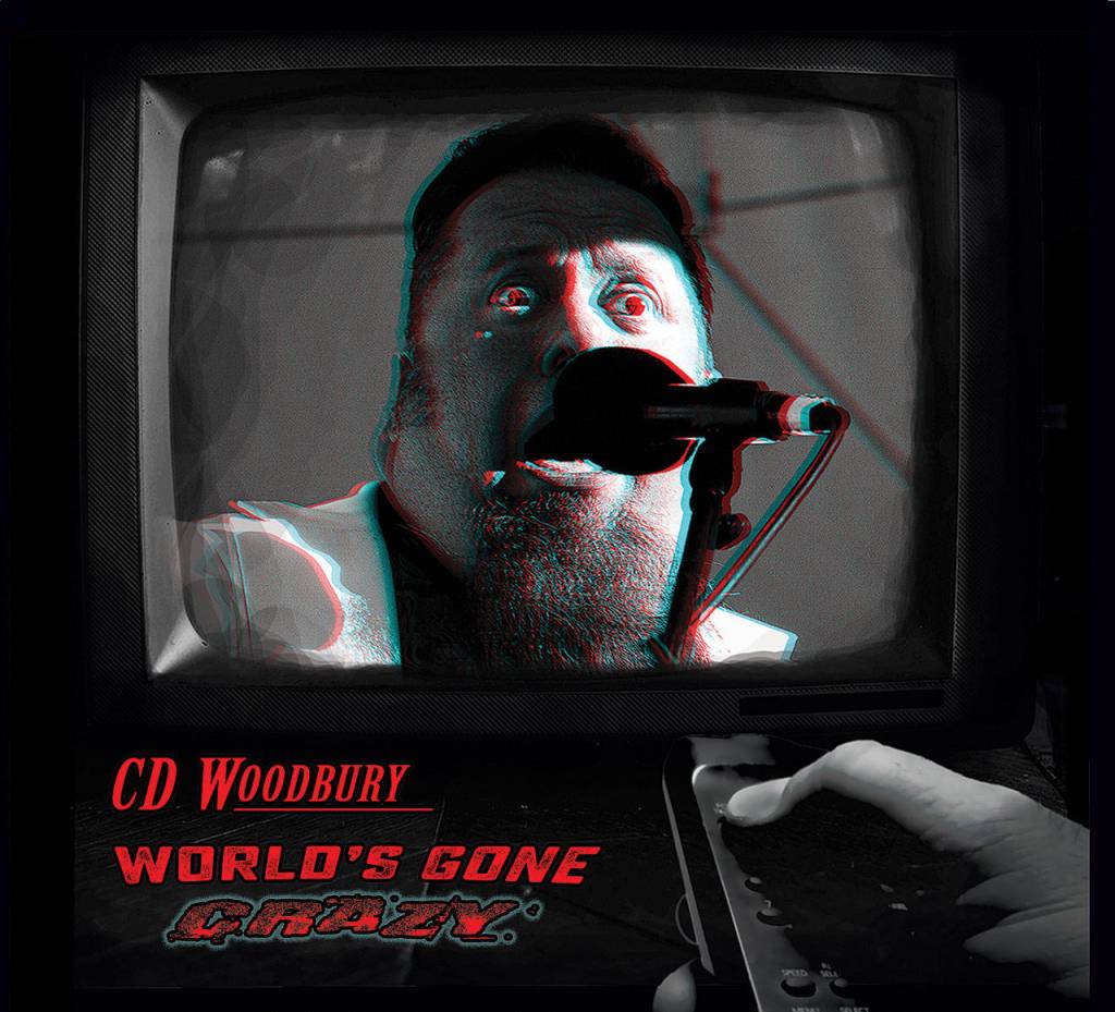 CD Woodburys Worlds Gone Wild album is set for release on July 24. (CD Woodbury)