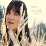 Beth Whitneys new album Into the Ground will release May 28.