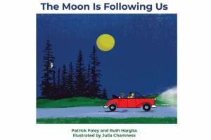 “The Moon is Following Us,” a new book co-authored by Everett resident Patrick Foley and illustrated by Monroe resident Julia Chamness, has been published.