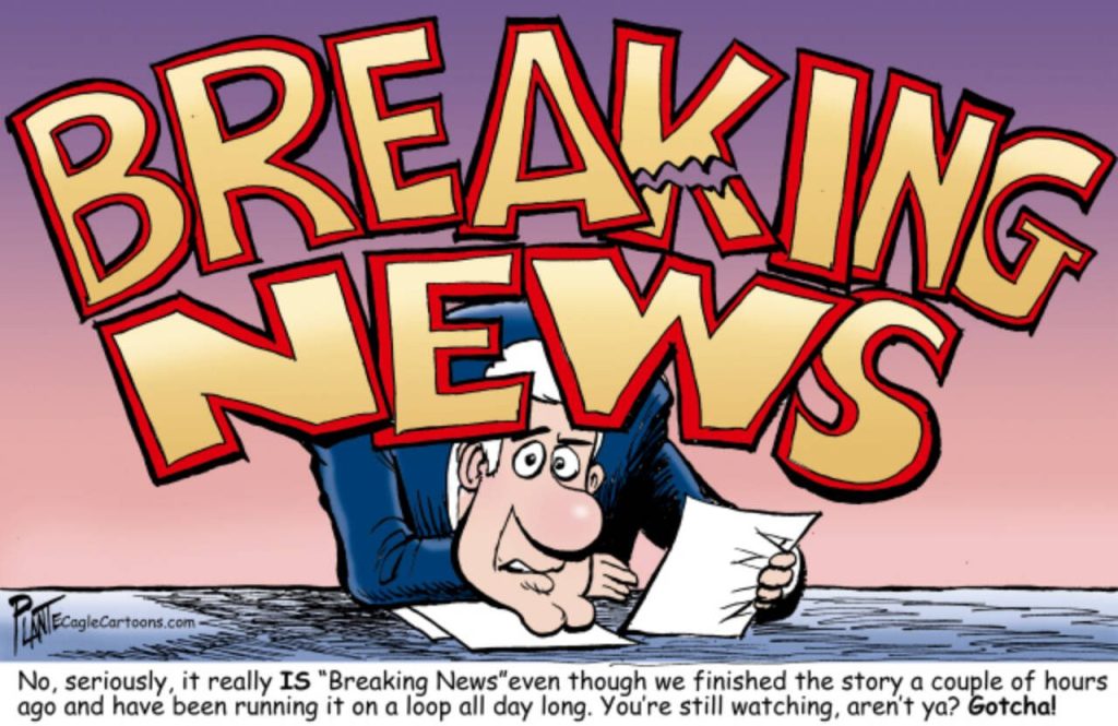 Breaking News, television, broken news, broadcast news, 24-hour, cable news, tricks, loop, long lasting, misnomer