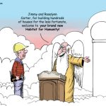 Jimmy Carter stands at the Pearly Gates, Hatoonbitat for Humanity, 43rd president,  St. Peter, heaven, Baptist, Southern Baptist, Georgia, Plains, houses, poor, charity, christian