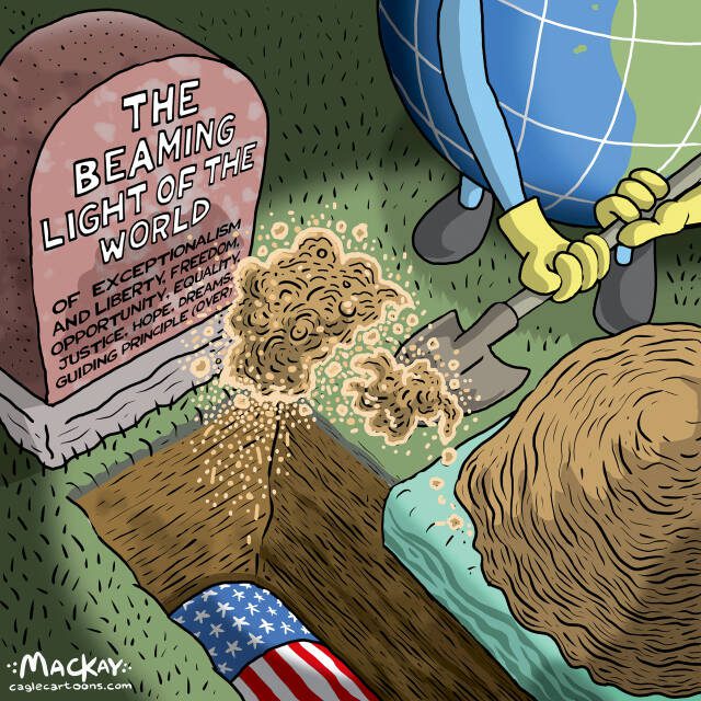 Editorial Cartoon by Graeme MacKay - Wednesday February 5, 2025

Trump's "America First" policy is straining alliances and diminishing U.S. global leadership, while unilateral actions risk undermining international cooperation.

America First, Allies Last

Under President Trump's second term, American leadership on the global stage is experiencing significant challenges. With an "America First" stance, the administration has prioritized national interests over global collaboration, resulting in strained relationships with allies like Canada and contentious tariff negotiations. This shift reflects a departure from traditional U.S. foreign policy, leading to concerns about the erosion of America's moral and diplomatic influence.

In the Middle East, Trump's proposal to transform the Gaza Strip into a luxury destination, without considering the desires of the Palestinian people, exemplifies a unilateral approach that risks exacerbating regional tensions. Such actions suggest an exercise of American imperialism, overlooking the complexities of international conflicts.

Historically, the U.S. has been a beacon of democracy and freedom, but the current trajectory signals a withdrawal from these responsibilities. The fading perception of American leadership is prompting allies and adversaries to adjust their strategies, potentially leaving a void in global leadership.

In this uncertain era, it's vital for the U.S. to reaffirm its commitment to democratic values and international cooperation. The world watches to see if America will reclaim its role as a leader in shaping a just and equitable global order, or continue down a path of isolation and diminished influence. The future of global leadership and American exceptionalism hangs in the balance.

This editorial cartoon has been repurposed after being first published October 2, 2020

USA, Isolationism, Alliances, Leadership, Tariffs, Imperialism, Perception, Trade, Global, Influence, America, American exceptionalism, dem