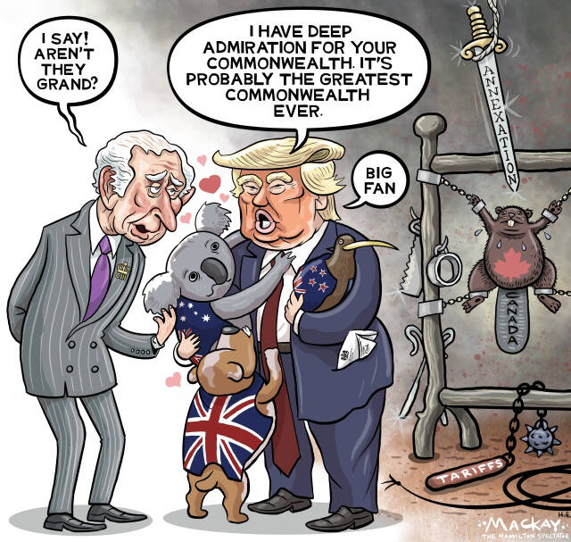 Editorial Cartoon by Graeme MacKay, The Hamilton Spectator – Saturday March 1, 2025

UK Prime Minister Keir Starmer strategically employs the British monarchy to gain favour with Trump, while Canada faces challenges under his administration.

In the nuanced world of international diplomacy, flattery has emerged as a key strategy for world leaders aiming to win favour with U.S. President Donald Trump. Recent developments involving the British monarchy, as well as Trump's interactions with Australia and Canada, underscore the prominence of this diplomatic dance.

News: King Charles issues personal invite for Trump to visit Britain for state visit  https://www.theglobeandmail.com/politics/article-king-charles-trump-invitation-uk-state-visit/

British Prime Minister Keir Starmer's recent invitation to Trump for a state visit, personally extended by King Charles III, exemplifies this approach. The British monarchy, with its historical gravitas and ceremonial splendour, serves as an effective means to capture Trump's attention. For a president who appreciates grandeur and spectacle, the invitation is both a stroke to his ego and a diplomatic gesture. However, this timing is awkward for King Charles, who finds himself a pawn in a broader geopolitical play, potentially neglecting Canada, another Commonwealth realm.

Since his re-election, Trump has displayed a peculiar fixation on Canada, with rhetoric suggesting annexation and plans for severe economic measures, including a 25% tariff on Canadian steel and aluminum. This leaves Canada facing the threat of an economic conflict with its largest trading partner, while seemingly sidelined by its closest Commonwealth allies.

In stark contrast, Australia has adeptly managed its relationship with Trump, emphasizing shared defence interests and economic ties, such as those rooted in the AUKUS agreement. Even when Trump appeared unfamiliar with the AUKUS acronym, Australian Prime Minister Anthony Albanese and other leaders downp