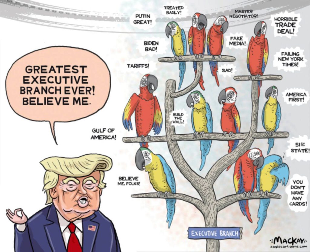 Editorial Cartoon by Graeme MacKay – Wednesday March 26, 2025

Trump's cabinet is characterized by loyalty-driven appointments, where fealty often overshadows expertise, raising concerns about governance integrity.

The Dynamics of Loyalty and Flattery in Trump's Cabinet
In the political landscape shaped by Donald Trump, the dynamics of loyalty and sycophancy have played a defining role in his administration's composition and functioning. Trump's cabinet has been noted for its members' pronounced loyalty and willingness to echo his policies and rhetoric, often prioritizing allegiance over expertise.

Many of Trump's appointees and advisors were handpicked not only for their qualifications but also for their unwavering support and public praise of his leadership style. This environment fostered a culture where flattery and alignment with Trump's views were seen as essential for maintaining favor and position within the administration.

Critics have argued that this dynamic led to a lack of critical debate and dissent, with cabinet meetings often resembling orchestrated sessions of praise. Notable instances include early cabinet meetings where members took turns lauding Trump's accomplishments and leadership. This ritualized flattery mirrored gatherings hosted by Trump's former lawyer, Roy Cohn, though with a more obligatory tone.

The emphasis on loyalty over expertise also contributed to frequent turnover within the cabinet. Those who failed to demonstrate sufficient allegiance or who challenged Trump's views often found themselves replaced. This approach has raised concerns about the implications for governance and policy, with critics from both sides of the political spectrum expressing alarm over the potential erosion of institutional integrity.

As Trump continues to influence American politics, the legacy of his cabinet's dynamics offers a cautionary tale about the balance between loyalty and independent counsel in the corridors of power.

For further insight
