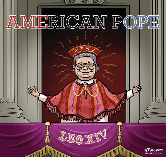 Editorial Cartoon by Graeme MacKay – Friday May 9, 2025

Pope Leo XIV, the first American pope, embodies a connection between the U.S. and Peru, poised to lead the global Church with a diverse perspective.

"American" Pope

As Pope Leo XIV takes on his new role, I've noticed the U.S. media celebrating him as the first American pope. While it's natural to feel proud, it's important to see the bigger picture.

Pope Leo XIV, originally from the U.S., has spent over 20 years in Peru, making him a true bridge between North and South America. His deep connection to both continents makes him an ideal leader for the global Church, following in the footsteps of Pope Francis from South America.

Pope, Vatican, pontiff, pope Leo XiV, Roman Catholic, Peru, America