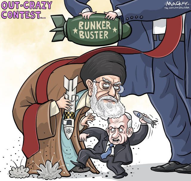 Editorial Cartoon by Graeme MacKay, The Hamilton Spectator – Thursday June 19, 2025

Amid escalating tensions in the Middle East, the assertive leadership styles of Netanyahu, Khamenei, and Trump raise concerns about the potential for conflict and the need for measured diplomacy.

Hotheads at the Helm: Navigating Middle East Turbulence

As tensions escalate in the Middle East, the spotlight turns to the leaders at the helm: Israeli Prime Minister Benjamin Netanyahu, Iran’s Supreme Leader Ayatollah Ali Khamenei, and U.S. President Donald Trump. Each of these figures brings a distinct style of leadership, characterized by assertiveness and, at times, unpredictability. In a region fraught with historical grievances and contemporary challenges, the stakes are high, and the need for steady, measured leadership has never been more critical.

Netanyahu's recent shift in military strategy marks a departure from Israel's long-standing policy of containment towards more aggressive actions against Iran and its proxies. While this approach aims to neutralize perceived threats, it also risks entrenching Israel further into prolonged conflict. Netanyahu’s decisive yet polarizing leadership style has drawn both support and criticism, reflecting the complex calculus of security and diplomacy in the region.

News: Here's Donald Trump's endgame in Iran  https://www.cbc.ca/news/world/trump-iran-analysis-1.7563883 

In Iran, Khamenei’s enduring defiance amid mounting pressures highlights his steadfast commitment to preserving the Islamic Republic's ideological and strategic interests. However, his leadership faces significant challenges as Iran grapples with internal dissent and external threats. The current crisis tests the resilience of a regime built on a foundation of revolutionary fervour and regional influence.

Trump’s return to the presidency has reintroduced a brand of leadership that is both assertive and controversial. While his administration touts a strong stance