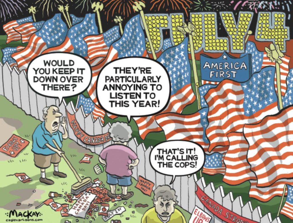 Editorial Cartoon by Graeme MacKay, The Hamilton Spectator – Friday July 4, 2025

Canadians complain about annoying Americans celebrating July Fourth

Canada, USA, patriotism, America First, elbows up, 51st state, annexation, America First, Independence day, Summer, holiday