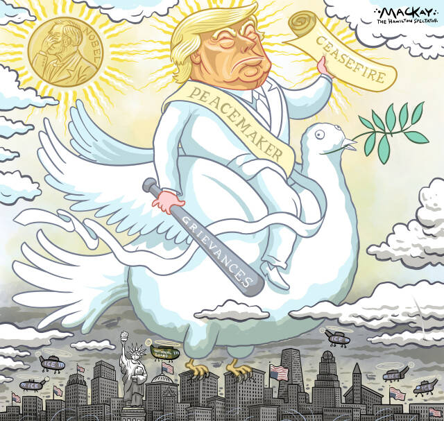 Editorial Cartoon by Graeme MacKay, The Hamilton Spectator – Friday October 10, 2025

President Trump's potential Middle East diplomatic victory contrasts sharply with his divisive domestic policies, raising questions about his peacemaker image.

Trump's Peace Prize Puzzle: Ceasefire Abroad, Conflict at Home

As President Trump approaches a potential breakthrough in Middle East diplomacy with a ceasefire agreement between Israel and Hamas, it is crucial to examine the broader implications of his actions both abroad and at home. While the international community may laud Trump's efforts as a significant diplomatic accomplishment, a closer look reveals a complex narrative that challenges the notion of him as a peacemaker deserving of a Nobel Peace Prize.

In the nine months since taking office, Trump has been a pivotal figure in the Israeli-Palestinian conflict, but not always in a manner conducive to peace. His administration's policies have given Israeli Prime Minister Benjamin Netanyahu the latitude to conduct a devastating military campaign in Gaza, resulting in immense human suffering, including accusations of genocide and the exacerbation of famine among Palestinians. The destruction wrought upon Gaza during this time has been immense, with a humanitarian crisis unfolding as homes were levelled, tens of thousands of lives were lost, and food shortages contributed to widespread famine.

News: Israel, Hamas sign ‘first phase’ of peace plan, Trump says  https://www.ctvnews.ca/world/article/israel-hamas-reach-agreement-on-first-phase-of-plan-to-stop-fighting-release-hostages-trump-says/

Trump's role as an enabler in this conflict cannot be overlooked. His administration's unwavering support for Israel's aggressive tactics has exacerbated tensions, casting doubt on his ability to foster genuine peace. The ceasefire, while a welcome respite, is merely a temporary pause in a conflict that has persisted for decades. Lasting peace remains elusive, and the current